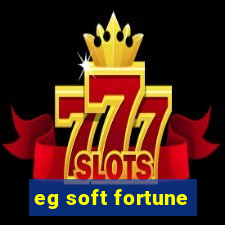 eg soft fortune